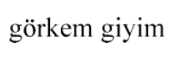 Görkem Giyim San. ve Tic.